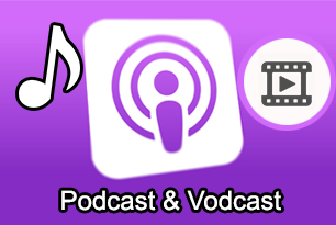 Podcasts & Vodcasts -Series of marketing media